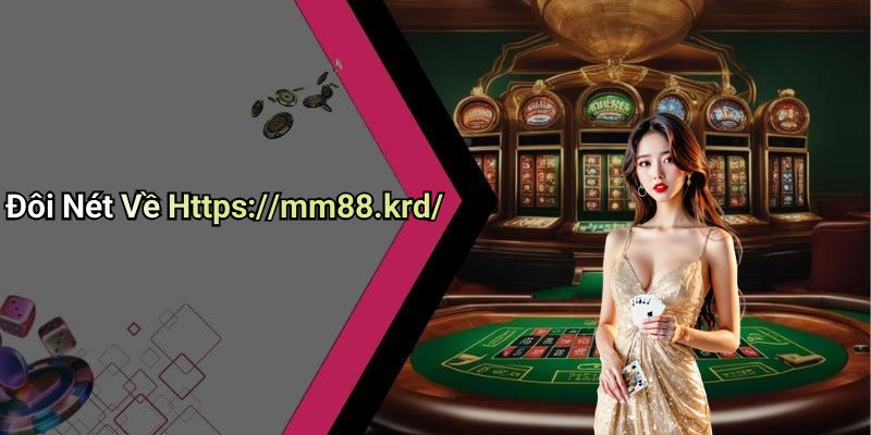 Đôi Nét Về Https://mm88.krd/